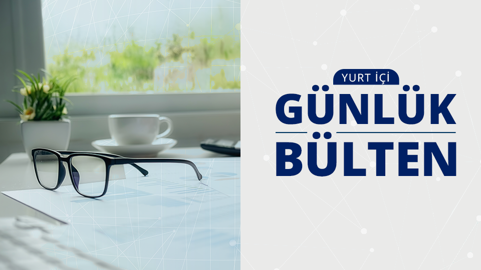 Yurt İçi Günlük Bülten - 14.03.2025